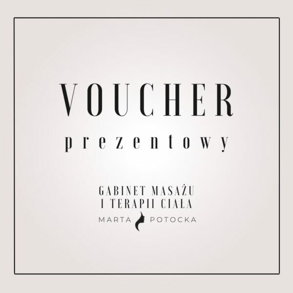 Voucher: Gabinet Terapii i Masażu Ciała Marta Potocka